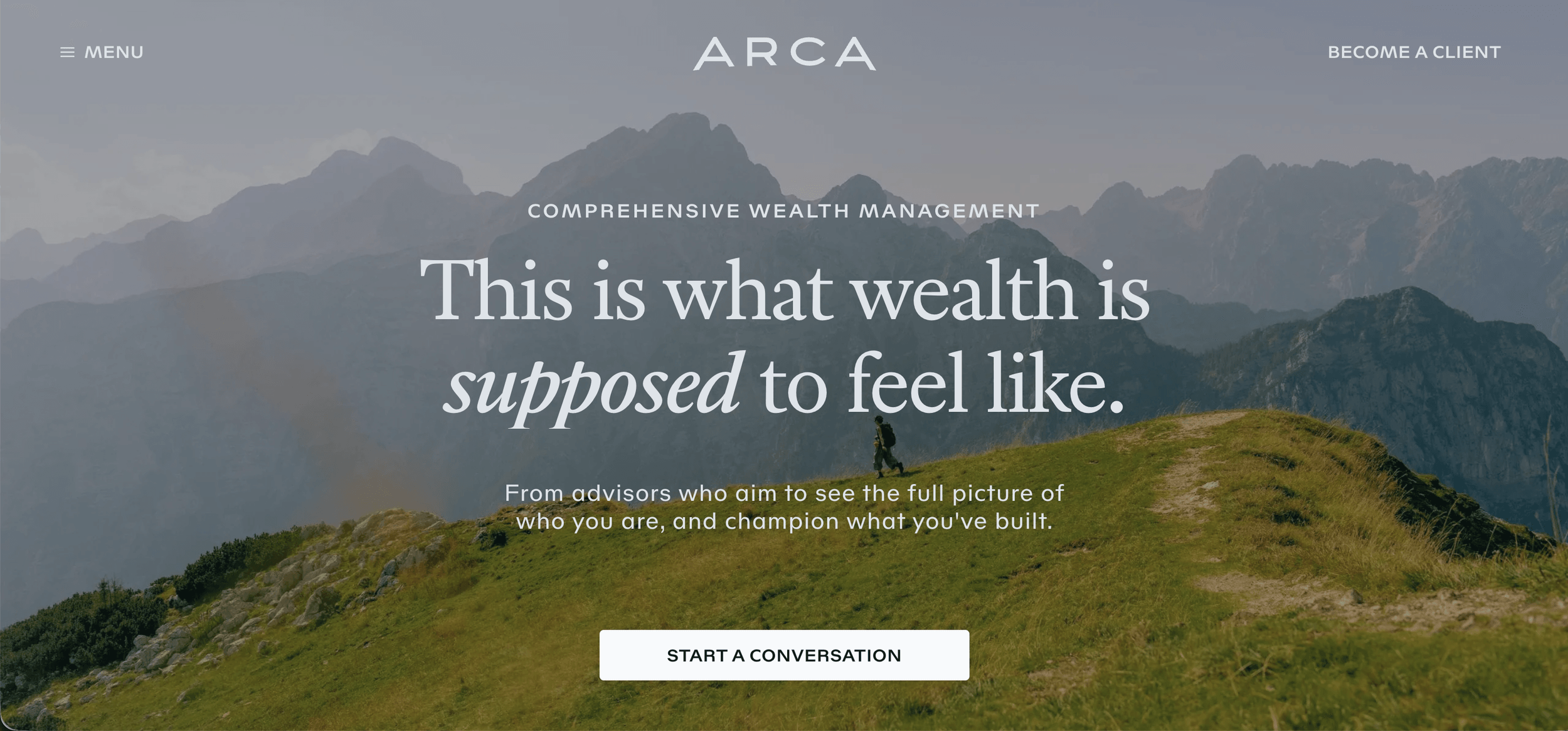 The Arca Wealth homepage hero: the Arca wordmark over a mountain ridge with a hiker, the headline 'This is what wealth is supposed to feel like.' and a Start a Conversation button
