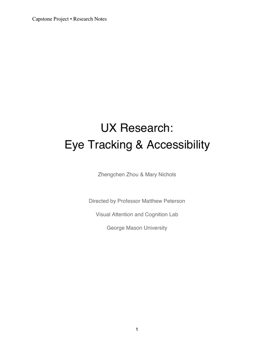 Title page of the capstone research report 'UX Research: Eye Tracking & Accessibility' by Zhengchen Zhou and Mary Nichols, George Mason University Visual Attention and Cognition Lab